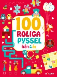 100 nya roliga pyssel – från 4 år