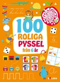 100 nya roliga pyssel – från 6 år