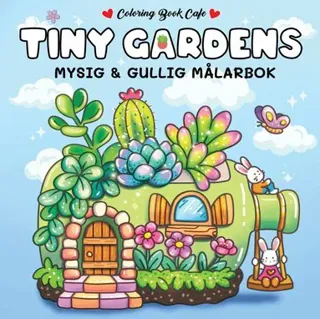 Målarbok: Cozy Tiny Gardens