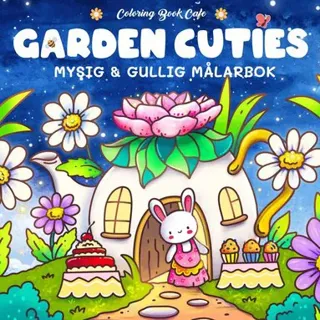 Garden Cuties. Mysig och gullig Cozy Coloring målarbok från Coloring Book Cafe