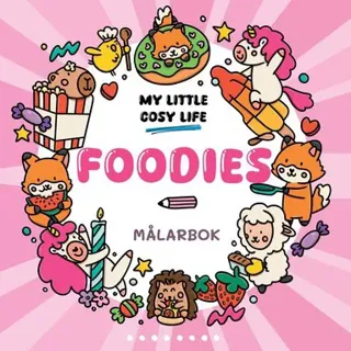 Foodies. En Cozy Coloring målarbok från My Little Cosy Life