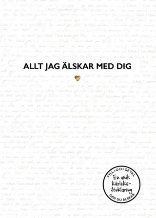 Allt jag älskar med dig : en kärleks fylla-i-bok