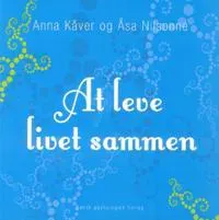 At leve livet sammen