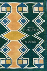 Anna Thommesen: Weavings