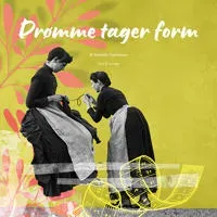 Drømme tager form
