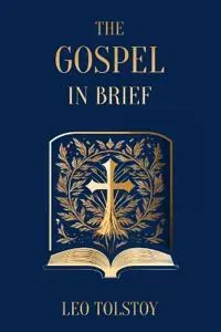 The Gospel in Brief Leo Tolstoy