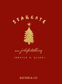 Stargate - en julberättelse | Ingvild H. Rishøi | Språk: Danska