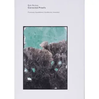 Corrected Proofs, Previously Unpublished, Uncollected, Unwanted