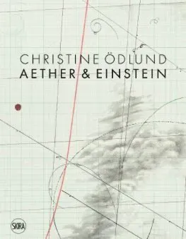 Christine Ödlund: Aether & Einstein