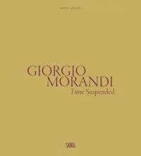Giorgio Morandi: Time Suspended