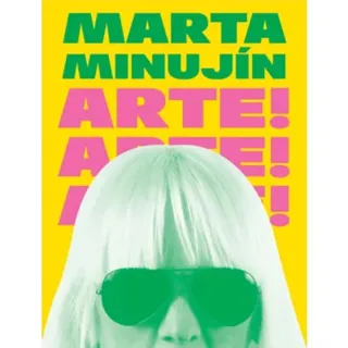 Marta Minujin: Arte! Arte! Arte!