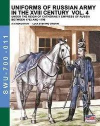 Uniforms of Russian army in the XVIII century Vol. 4