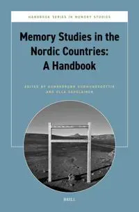 Memory Studies in the Nordic Countries: A Handbook
