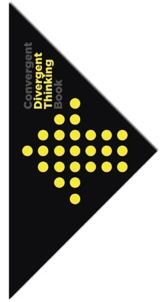 Divergent and Convergent Thinking Book- How to Enhance Your Innov