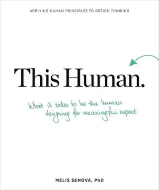 This Human: How to Be the Person Designing for Other People