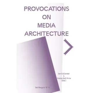 Provocations on Media Architecture