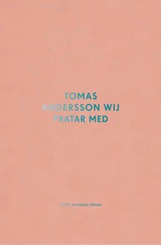 Tomas Andersson Wij pratar med