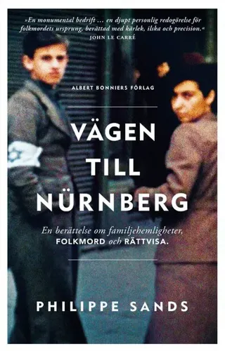 Vägen till Nürnberg : En berättelse om familjehemligheter, folkmord och rättvisa
