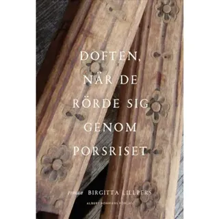 Doften, när de rörde sig genom porsriset