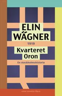 Kvarteret Oron : en Stockholmshistoria