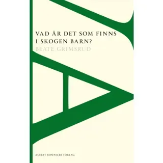 Vad är det som finns i skogen barn?