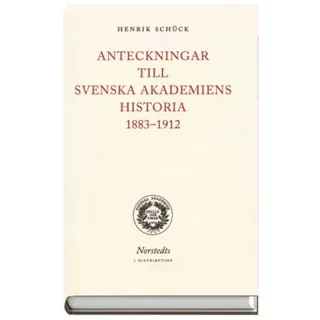 Anteckningar till Svenska akademiens historia 1883-1912