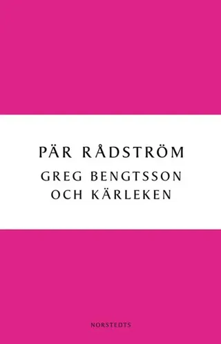 Greg Bengtsson och kärleken