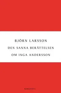 Den sanna berättelsen om Inga Andersson