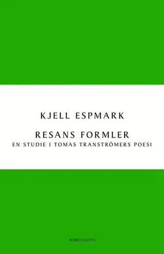 Resans formler : en studie i Tomas Tranströmers poesi