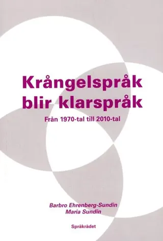 Krångelspråk blir klarspråk : Från 1970-tal till 2010-tal