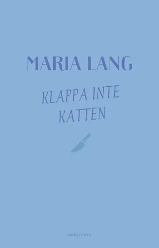 Klappa inte katten