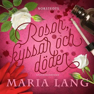 Rosor, kyssar och döden av Maria Lang