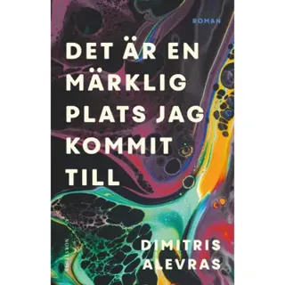 Det är en märklig plats jag kommit till