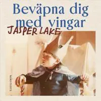 Beväpna dig med vingar av Norstedts