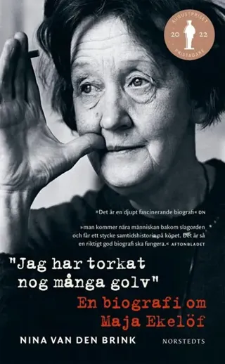 Jag har torkat nog många golv : En biografi om Maja Ekelöf