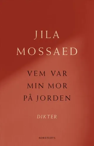 Vem var min mor på jorden : Dikter