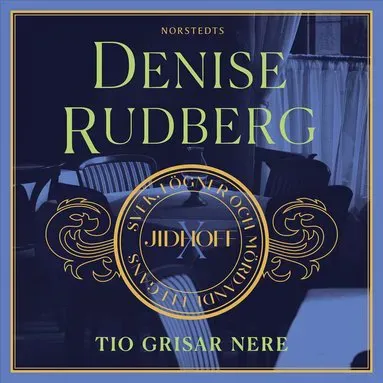 Tio grisar nere av Denise Rudberg