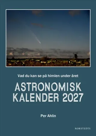 Astronomisk Kalender 2027 - Vad Du Kan Se På Himlen Under Året