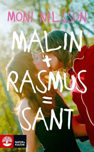 Malin + Rasmus = sant : en fristående fortsättning på Klassresan