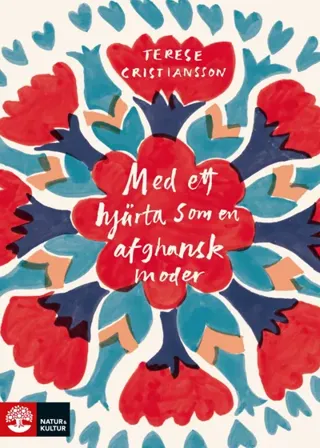 Med Ett Hjärta Som En Afghansk Moder