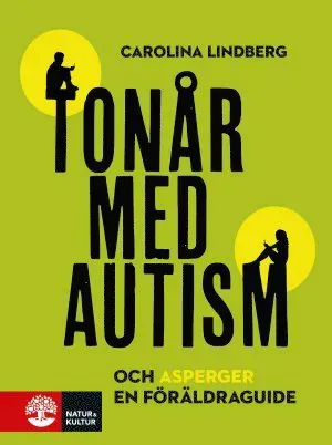 Tonår med autism och asperger : En föräldraguide