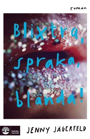 Blixtra, spraka, Blända!