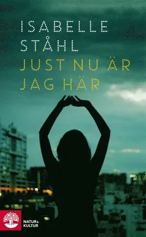Just nu är jag här