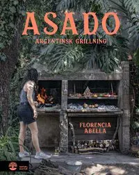 Asado : Argentinsk grillning