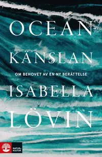 Oceankänslan : om behovet av en ny berättelse