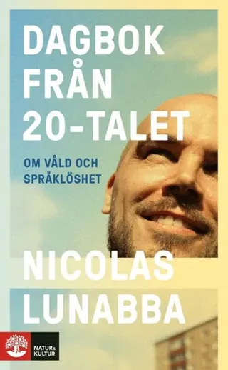 Dagbok från 20-talet : om våld och språklöshet