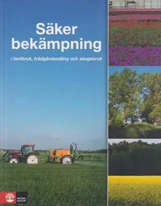 Säker bekämpning i lantbruk, trädgårdsodling och skogsbruk
