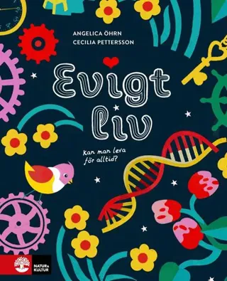 Evigt liv : kan man leva för alltid?