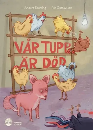 Vår tupp är död