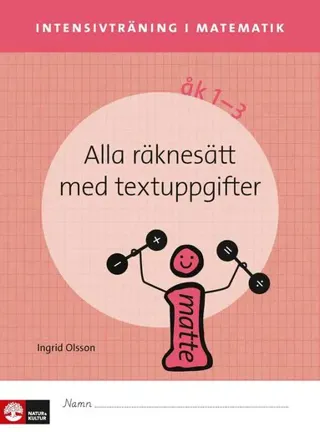 Intensivträning ma åk 1-3 Alla räknesätt med textuppgifter Elevhäfte